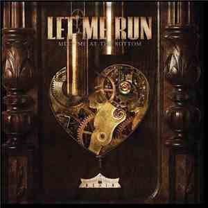 Let Me Run - Meet Me At The Bottom flac album