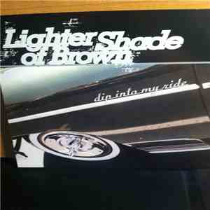 Lighter Shade Of Brown - Dip Into My Ride flac album