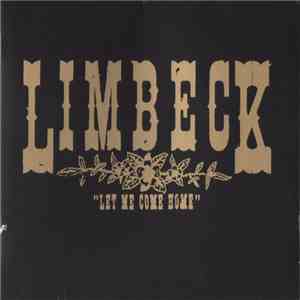 Limbeck - Let Me Come Home flac album