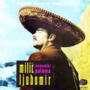 Ljubomir Milić i Ansambl "Paloma" - Samo Kad Bi Moja Bila flac album