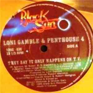 Loni Gamble & Penthouse 4 - They Say It Only Happens On T.V. flac album