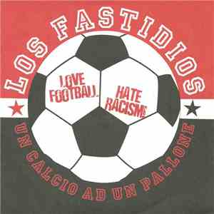 Los Fastidios - Un Calcio Ad Un Pallone flac album