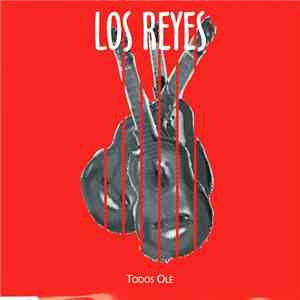 Los Reyes - Todos Olé flac album