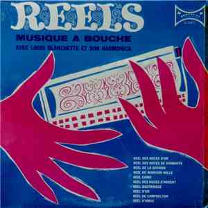 Louis Blanchette - Reel - Musique À Bouche flac album