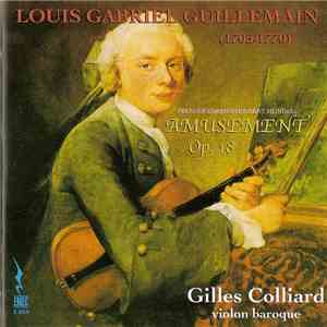 Louis-Gabriel Guillemain ,Louis Gabriel Guillemain Gilles Colliard - Amusement, Op. 18 flac album