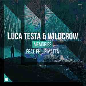 Luca Testa & Wildcrow Feat. Philip Matta - Memories flac album