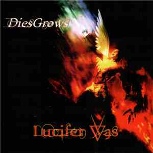 Lucifer Was - DiesGrows flac album