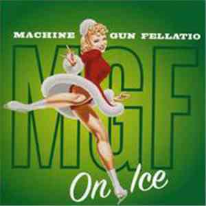 Machine Gun Fellatio - On Ice flac album