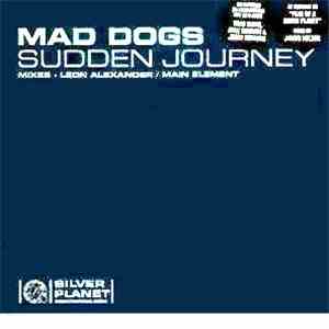 Mad Dogs - Sudden Journey flac album