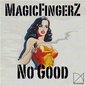 MagicFingerZ - No Good flac album