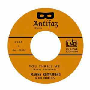 Manny Bowsmund & Indalics - You Thrill Me / Tiger Walk flac album