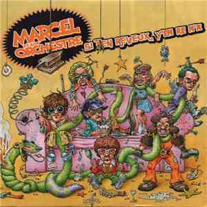 Marcel & Son Orchestre - Si T'En Reveux, Y'En Re N'A flac album