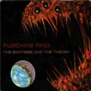 Marching Mind - The Sickness And The Theory flac album