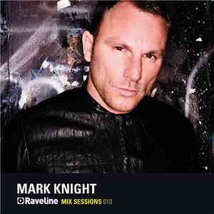 Mark Knight - Raveline Mix Sessions 010 flac album