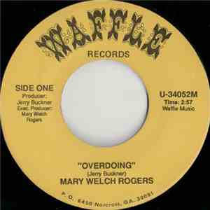 Mary Welch Rogers - Overdoing / It's Waffle House Time flac album