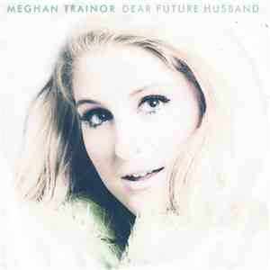 Meghan Trainor - Dear Future Husband flac album
