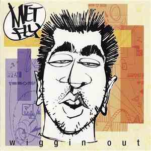 Met Fly - Wiggin' Out flac album