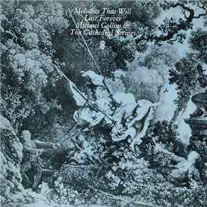 Michael Collins  & The Cathedral Strings - Melodies That Will Last Forever flac album