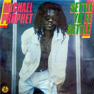 Michael Prophet - Settle Yu Fe Settle flac album