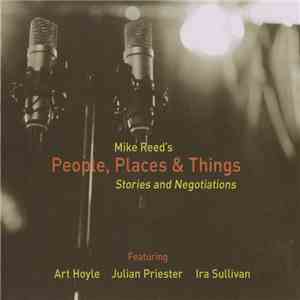 Mike Reed's People, Places & Things - Stories And Negotiations flac album