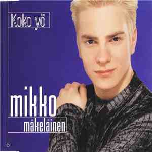 Mikko Mäkeläinen - Koko Yö flac album