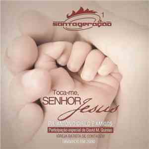 Ministério Santa Geração - Toca-me, Senhor Jesus flac album