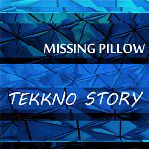 Missing Pillow - Tekkno Story flac album