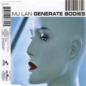 MJ Lan - Generate Bodies flac album