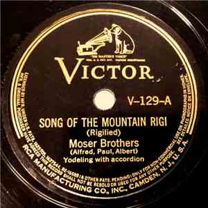 Moser Brothers - Song Of The Mountain Rigi / The Berne Highlands flac album