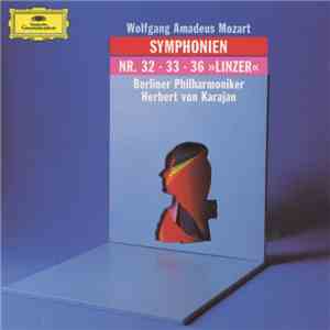 Mozart, Berliner Philharmoniker, Herbert von Karajan - Symphonies Nos. 32,33,36 "Linzer" flac album