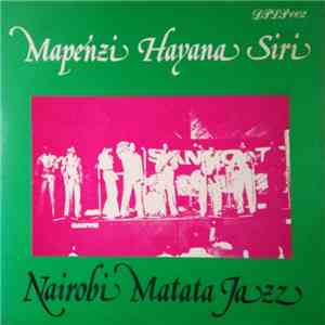 Nairobi Matata Jazz - Mapenzi Hayana Siri flac album