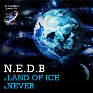 N.E.D.B - Land Of Ice / Never flac album