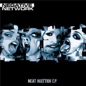 Negative Network - Meat Injection E.P. flac album