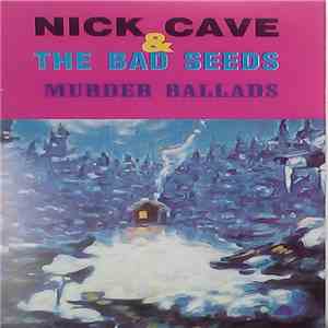 Nick Cave & The Bad Seeds - Murder Ballads flac album