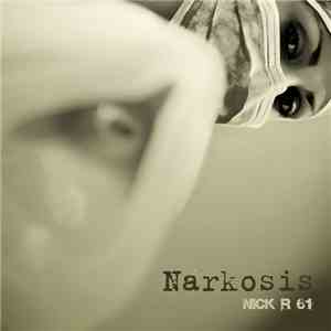 Nick R 61 - Narkosis flac album