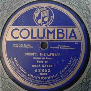 Nora Bayes - Snoops, The Lawyer / Oh, How I Laugh When I Think That I Cried Over You flac album
