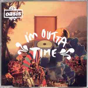Oasis  - I'm Outta Time flac album
