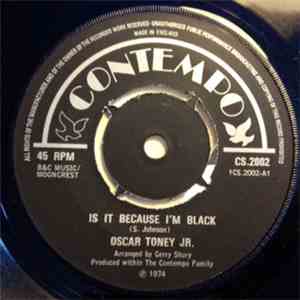 Oscar Toney Jr. - Is It Because I'm Black / Make It Easy On Yourself flac album