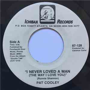 Pat Cooley - I Never Loved A Man (The Way I Love You) flac album