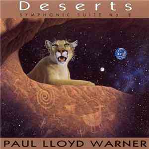 Paul Lloyd Warner - Deserts (Symphonic Suite No.2) flac album