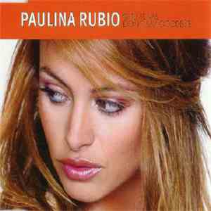 Paulina Rubio - Si Tu Te Vas / Don't Say Goodbye flac album