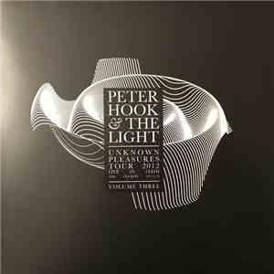 Peter Hook And The Light - Unknown Pleasures Tour 2012 Live In Leeds Volume Three flac album