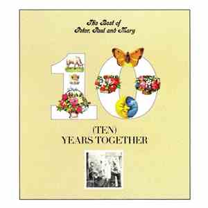 Peter, Paul And Mary - The Best Of Peter, Paul And Mary/Ten Years Together flac album