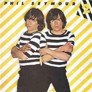 Phil Seymour - Phil Seymour 2 flac album