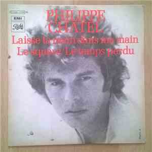 Philippe Chatel - Laisse Ta Main Dans Ma Main flac album