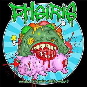 Phsiris - Make Friends With Meat flac album