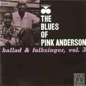 Pink Anderson - The Blues Of Pink Anderson Ballad & Folksinger, Vol. 3 flac album