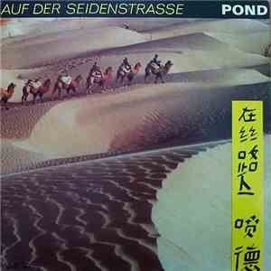 Pond - Auf Der Seidenstraße flac album
