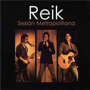 Reik - Session Metropolitana flac album