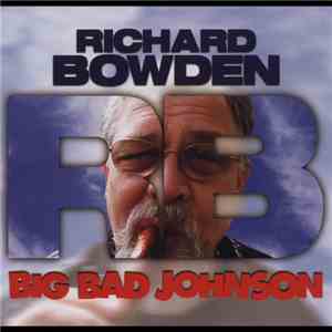 Richard Bowden - Big Bad Johnson flac album